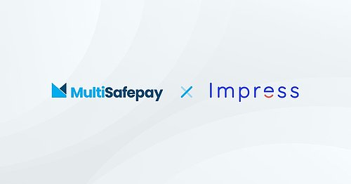 Impress and MultiSafepay: Smarter payments, bigger smiles and boundless growth